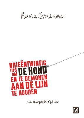 Drieëntwintig tips om de hond en je demonen aan de lijn te houden (Paperback)