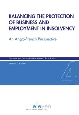 Balancing the protection of business and employment in insolvency - Jennifer L.L. Gant - eBook (9789462747081)