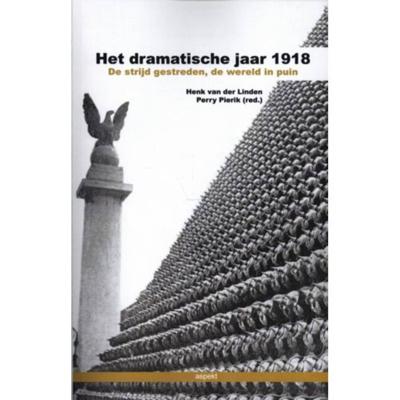 Het dramatische jaar 1918 - Henk van der Linden, Perry Pierik - Paperback (9789461537492)