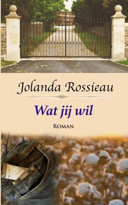 Wat jij wil - Jolanda Rossieau - Paperback (9789402127799)