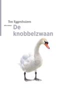 De knobbelzwaan - Ton Eggenhuizen - ebook - thumbnail