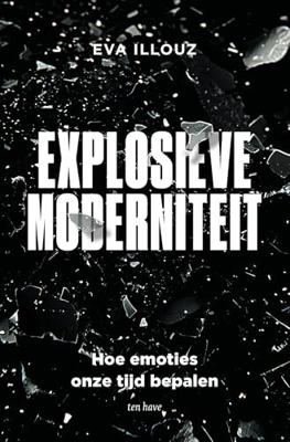 Explosieve moderniteit - Eva Illouz - ebook