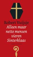 Alleen maar nette mensen vieren Sinterklaas - Robert Vuijsje - Paperback (9789038802800) - thumbnail