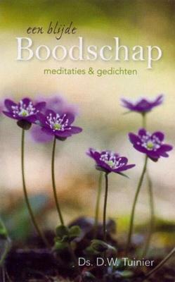 Een blijde boodschap - Ds. D.W. Tuinier, M.A. Groeneweg-de Reuver - ebook