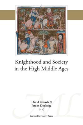 Knighthood and Society in the High Middle Ages - - ebook