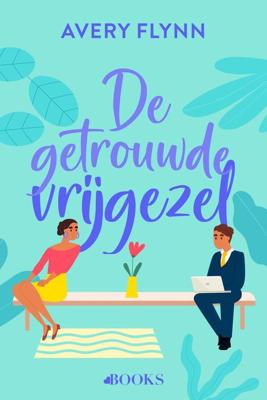 De getrouwde vrijgezel - Avery Flynn - ebook