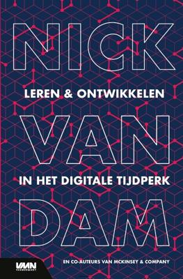 Leren en ontwikkelen in het digitale tijdperk - Nick van Dam - Hardcover (9789462156760)