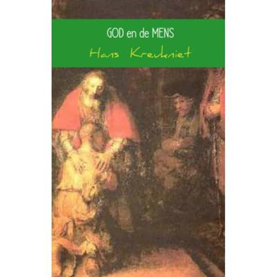 Hans Kreukniet God en de mens Hans Kreukniet God en de mens