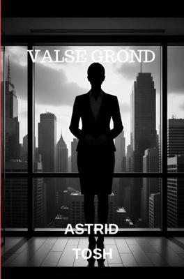 Valse grond - Astrid Tosh - ebook