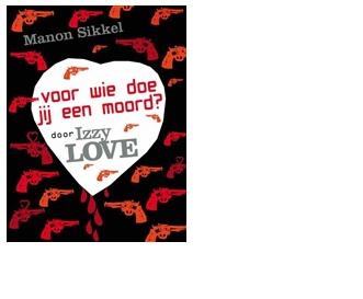Hoe weet je of de nieuwe vriend van je moeder een moordenaar is? door Izzylove - Manon Sikkel - ebook