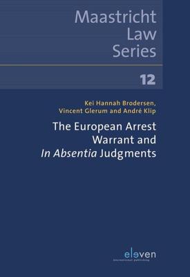 The European Arrest Warrant and In Absentia Judgements - Kei Hannah Brodersen, Vincent Glerum, André Klip - ebook