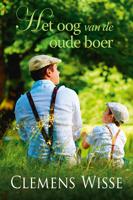 Het oog van de oude boer - Clemens Wisse - ebook - thumbnail