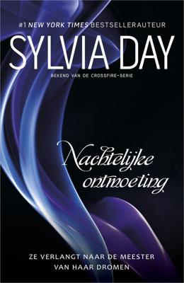 Nachtelijke ontmoeting - Sylvia Day - ebook Nachtelijke ontmoeting - Sylvia Day - ebook