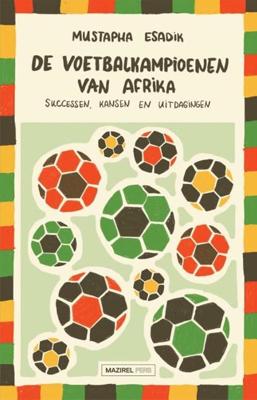 De voetbalkampioenen van Afrika (Paperback) De voetbalkampioenen van Afrika (Paperback)