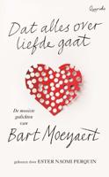 Dat alles over liefde gaat (Hardback) - thumbnail