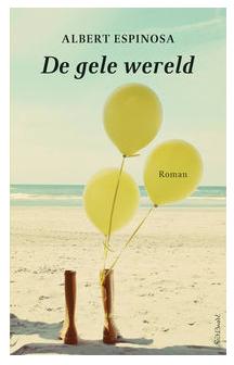 De gele wereld - Albert Espinosa - ebook De gele wereld - Albert Espinosa - ebook