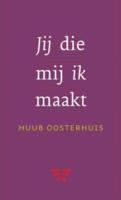 Jij die mij ik maakt - Huub Oosterhuis - ebook - thumbnail