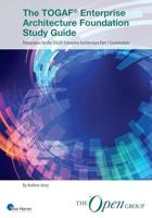 The TOGAF® Enterprise Architecture Foundation Study Guide: Preparation for the TOGAF Enterprise Architecture Part 1 Examination (English Edition) - thumbnail
