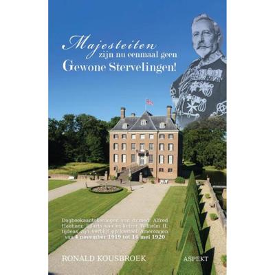 Majesteiten zijn nu eenmaal geen gewone stervelingen! (Paperback)