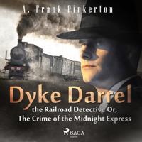 Dyke Darrel the Railroad Detective Or, The Crime of the Midnight Express - thumbnail