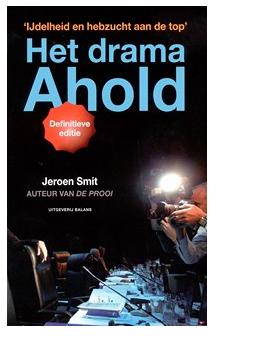 Het drama Ahold - Jeroen Smit - eBook (9789460034848)