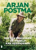 Hoe één gekke mier de wereld kan veranderen - Arjan Postma, Koen van Santvoord - ebook - thumbnail