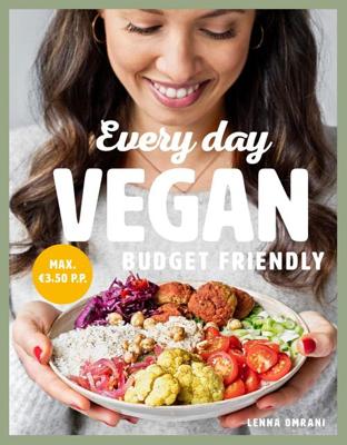 Every Day Vegan Budget Friendly - Lenna Omrani - ebook