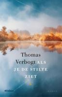 Als je de stilte ziet - Thomas Verbogt - Hardcover (9789046826621) - thumbnail