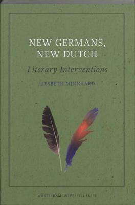 New Germans, New Dutch - Liesbeth Minnaard - eBook (9789048502356) New Germans, New Dutch - Liesbeth Minnaard - eBook (9789048502356)