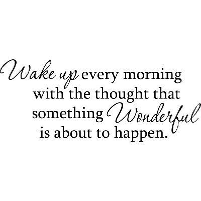 Wake up every morning - Muursticker Wake up every morning - Muursticker