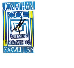 De afschuwelijke eenzaamheid van Maxwell Sim - Jonathan Coe - ebook