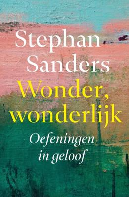 Wonder, wonderlijk - Stephan Sanders - ebook Wonder, wonderlijk - Stephan Sanders - ebook
