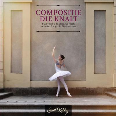 Scott Kelby: Compositie die knalt Scott Kelby: Compositie die knalt