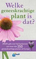 Welke geneeskrachtige plant is dat? (Paperback) - thumbnail