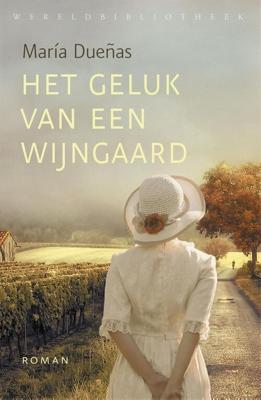 Het geluk van een wijngaard - María Dueñas - eBook (9789028441613)