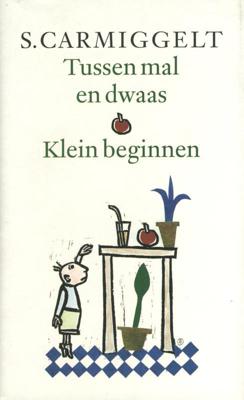 Tussen mal en dwaas; Klein beginnen - Simon Carmiggelt - eBook (9789029581288)