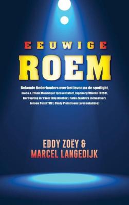 Eeuwige roem - Eddie Zoëy, Marcel Langedijk - ebook