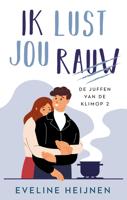 Ik lust jou rauw - Eveline Heijnen - ebook - thumbnail