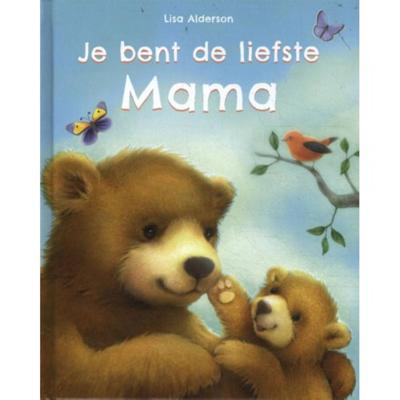 Je bent de liefste mama