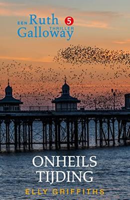 Onheilstijding (Ruth Galloway Book 5)