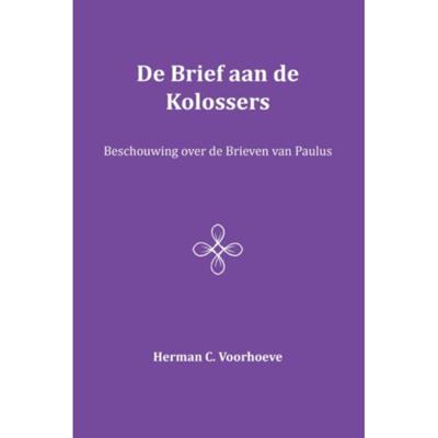 De Brief aan de Kolossers (Paperback) De Brief aan de Kolossers (Paperback)