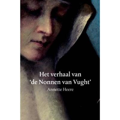 Het verhaal van de Nonnen van Vught (Paperback)