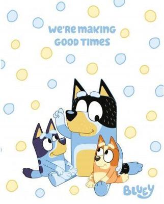 Bluey we're making good times fleece deken 130 x 170 cm Bluey we're making good times fleece deken 130 x 170 cm