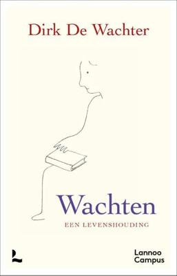Wachten, een levenshouding Wachten, een levenshouding