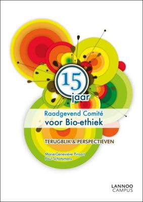 15 jaar raadgevend comite voor bio-ethiek - Marie-Geneviève Pinsart - ebook