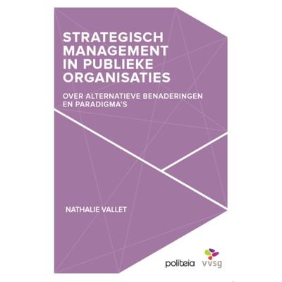 Strategisch management in publieke organisaties. (Paperback)