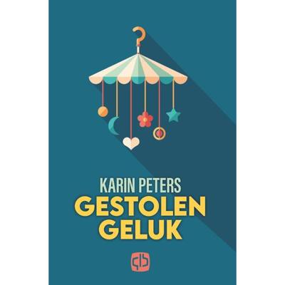 Gestolen geluk - Karin Peters - Hardcover (9789036437110) Gestolen geluk - Karin Peters - Hardcover (9789036437110)