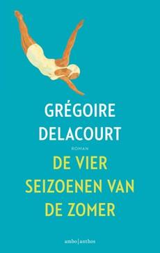 De vier seizoenen van de zomer - Grégoire Delacourt - ebook
