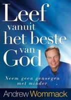 Leef vanuit het beste van God - Andrew Wommack - ebook - thumbnail