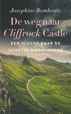 De weg naar Cliffrock Castle - Josephine Rombouts - eBook (9789021422336)